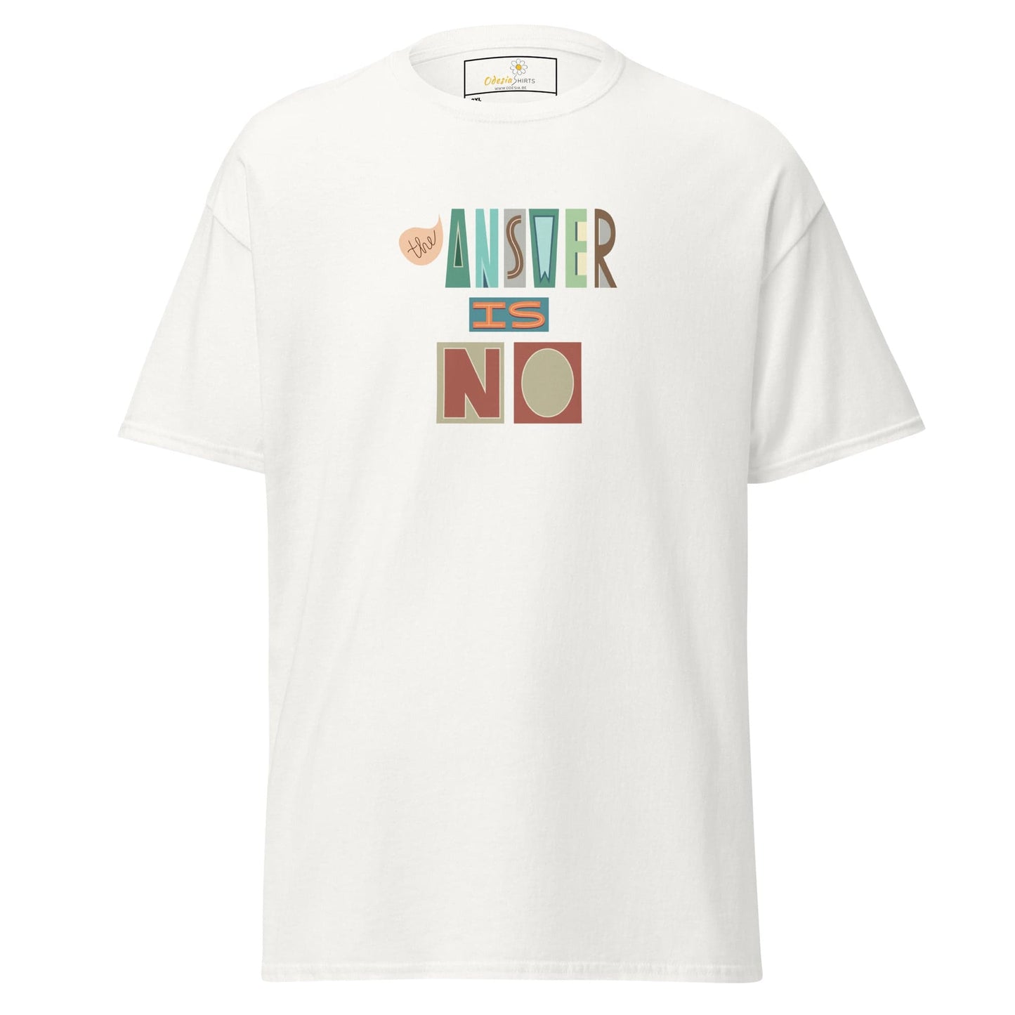 White t-shirt with ’Answer is No’ graphic.