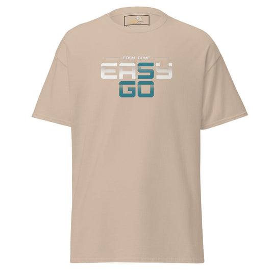 Beige T-shirt with Easy Come Easy Go text for Men and Women size S to XL
